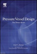Pressure Vessel Design: The Direct Route (Advances in Structural Integrity)
