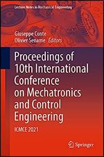 Proceedings of 10th International Conference on Mechatronics and Control Engineering: ICMCE 2021 (Lecture Notes in Mechanical Engineering)