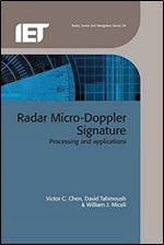 Radar Micro-Doppler Signatures: Processing and applications (Radar, Sonar and Navigation)