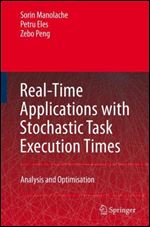 Real-Time Applications with Stochastic Task Execution Times: Analysis and Optimisation