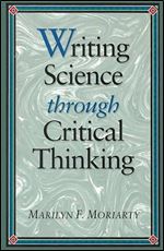 Science Writing Through Critical Thinking (Jones and Bartlett Series in Logic, Critical Thinking, and S)