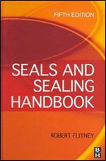 Seals and Sealing Handbook, Fifth Edition