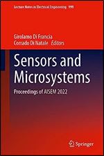 Sensors and Microsystems: Proceedings of AISEM 2022 (Lecture Notes in Electrical Engineering, 999)