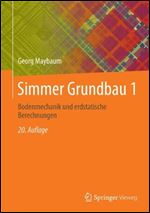 Simmer Grundbau 1: Bodenmechanik und erdstatische Berechnungen (German Edition) Ed 20