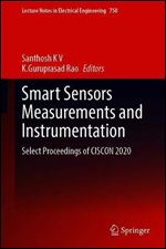 Smart Sensors Measurements and Instrumentation: Select Proceedings of CISCON 2020 (Lecture Notes in Electrical Engineering, 750)