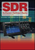Software Defined Radio: for Amateur Radio Operators and Shortwave Listeners
