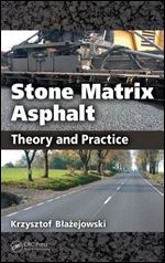 Stone Matrix Asphalt: Theory and Practice