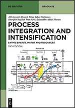 Sustainable Process Integration and Intensification (De Gruyter Textbook) Ed 2