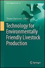 Technology for Environmentally Friendly Livestock Production (Smart Animal Production, 1)
