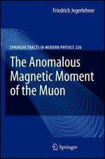The Anomalous Magnetic Moment of the Muon (Springer Tracts in Modern Physics)
