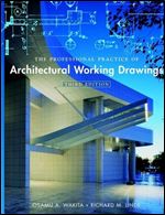 The Professional Practice of Architectural Working Drawings Ed 3