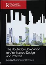 The Routledge Companion for Architecture Design and Practice: Established and Emerging Trends