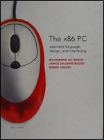 The x86 PC: Assembly Language, Design, and Interfacing Ed 5