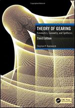 Theory of Gearing: Kinematics, Geometry, and Synthesis Ed 3