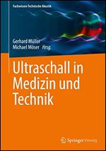 Ultraschall in Medizin und Technik (Fachwissen Technische Akustik) (German Edition) [German]