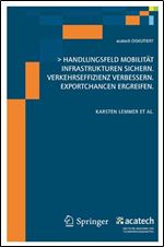 &gt Handlungsfeld Mobilitat Infrastrukturen sichern. Verkehrseffizienz verbessern. Exportchancen ergreifen