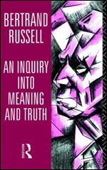 An Inquiry into Meaning and Truth