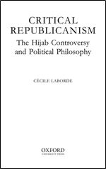 Critical Republicanism: The Hijab Controversy and Political Philosophy