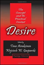 Desire : The Concept and Its Practical Context