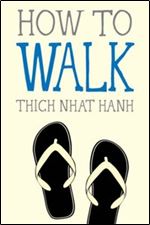 How to Walk (Mindful Essentials)