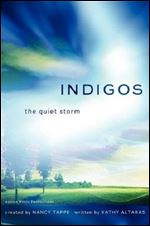 Indigos: The Quiet Storm