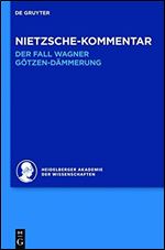 Kommentar Zu Nietzsches: Der Fall Wagner, Gotzen-Dammerung [German]