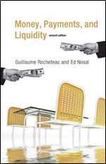 Money, Payments, and Liquidity (The MIT Press)
