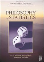 Philosophy of Statistics (Volume 7) (Handbook of the Philosophy of Science, Volume 7)