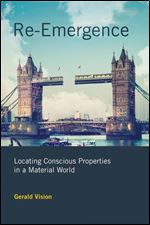 Re-Emergence: Locating Conscious Properties in a Material World