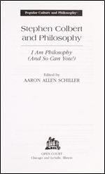 Stephen Colbert and Philosophy: I Am Philosophy (And So Can You!)