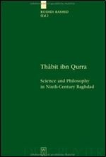 Thabit ibn Qurra: Science and Philosophy in Ninth-Century Baghdad (Scientia Graeco-Arabica)