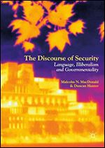 The Discourse of Security: Language, Illiberalism and Governmentality