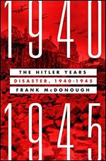 The Hitler Years: Disaster, 1940-1945