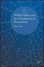 Wilfrid Sellars and the Foundations of Normativity