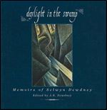 Daylight in the Swamp: Memoirs of Selwyn Dewdney