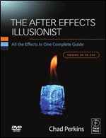 The After Effects Illusionist: All the Effects in One Complete Guide