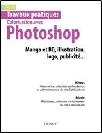 Travaux pratiques Colorisation avec Photoshop - Illustration, BD, manga [French]