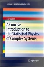 A Concise Introduction to the Statistical Physics of Complex Systems (SpringerBriefs in Complexity)