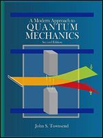 A Modern Approach to Quantum Mechanics Ed 2