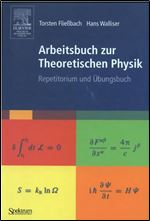 Arbeitsbuch zur Theoretischen Physik: Repetitorium und Ubungsbuch (German Edition)
