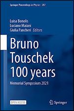 Bruno Touschek 100 Years: Memorial Symposium 2021 (Springer Proceedings in Physics, 287)