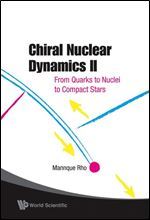 Chiral Nuclear Dynamics II: From Quarks to Nuclei to Compact Stars (2nd Edition)