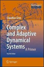 Complex and Adaptive Dynamical Systems: A Primer, 4th edition