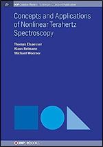 Concepts and Applications of Nonlinear Terahertz Spectroscopy (Iop Concise Physics)