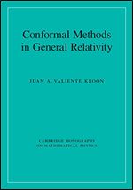Conformal Methods in General Relativity (Cambridge Monographs on Mathematical Physics)