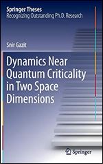Dynamics Near Quantum Criticality in Two Space Dimensions