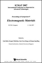 Electromagnetic Materials: Proceedings of the Symposium P, ICMAT 2007
