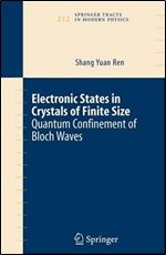 Electronic States in Crystals of Finite Size: Quantum confinement of Bloch waves (Springer Tracts in Modern Physics)