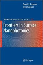 Frontiers in Surface Nanophotonics: Principles and Applications (Springer Series in Optical Sciences, 133)