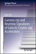 Gamma-ray and Neutrino Signatures of Galactic Cosmic-ray Accelerators (Springer Theses)